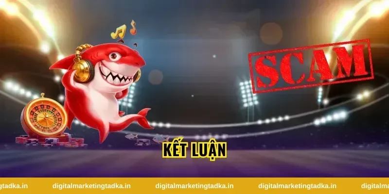 Kết luận: bắn cá miễn phí