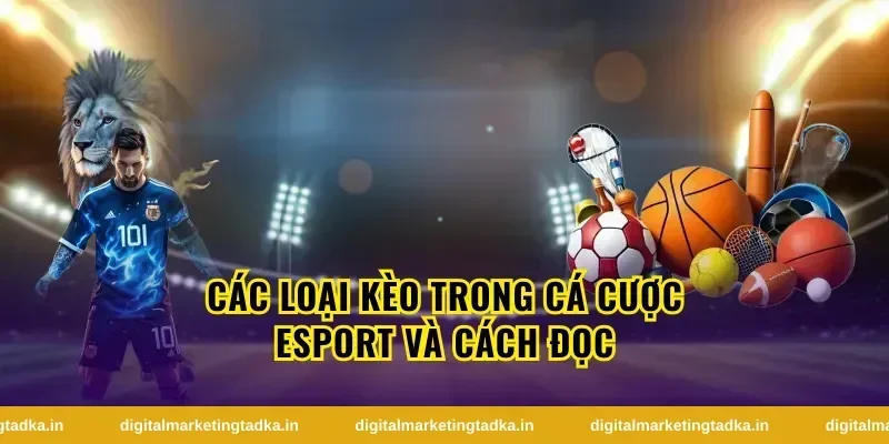 Các Tựa Game Phổ Biến Trong Cá Cược Esport Hiện Nay