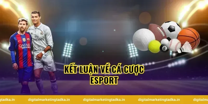 Những Rủi Ro Cần Biết Khi Đặt Cược Vào Esport