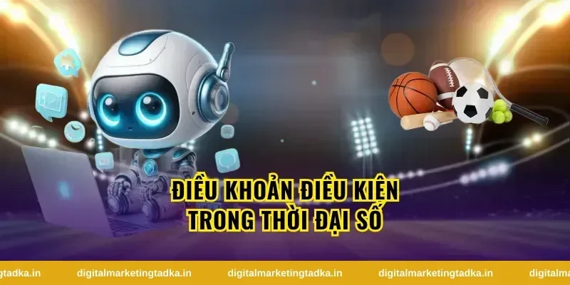 Điều Khoản Điều Kiện Trong Thời Đại Số