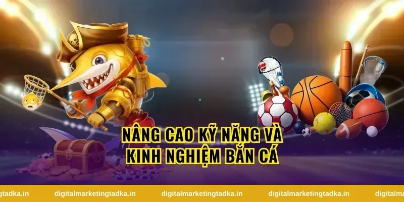 Mẹo chơi bắn cá: Tận dụng tính năng game
