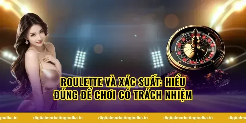 Luật chơi và các loại cược trong roulette