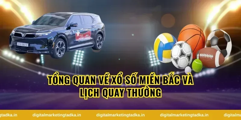 Xổ Số Miền Bắc: Cách Thức Hoạt Động