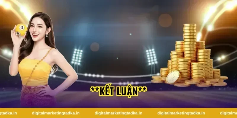**Kết luận**
